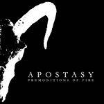 Apostasy (USA-1) : Premonitions of Fire: A Burning Sign of What's to Come
